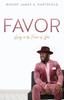 The Favor : Living In The Favor of God Book