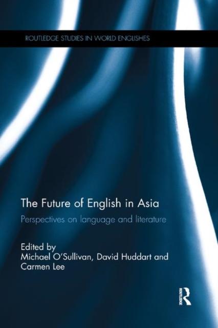 Kniha The Future of English In Asia : Perspectives On Language and Literature