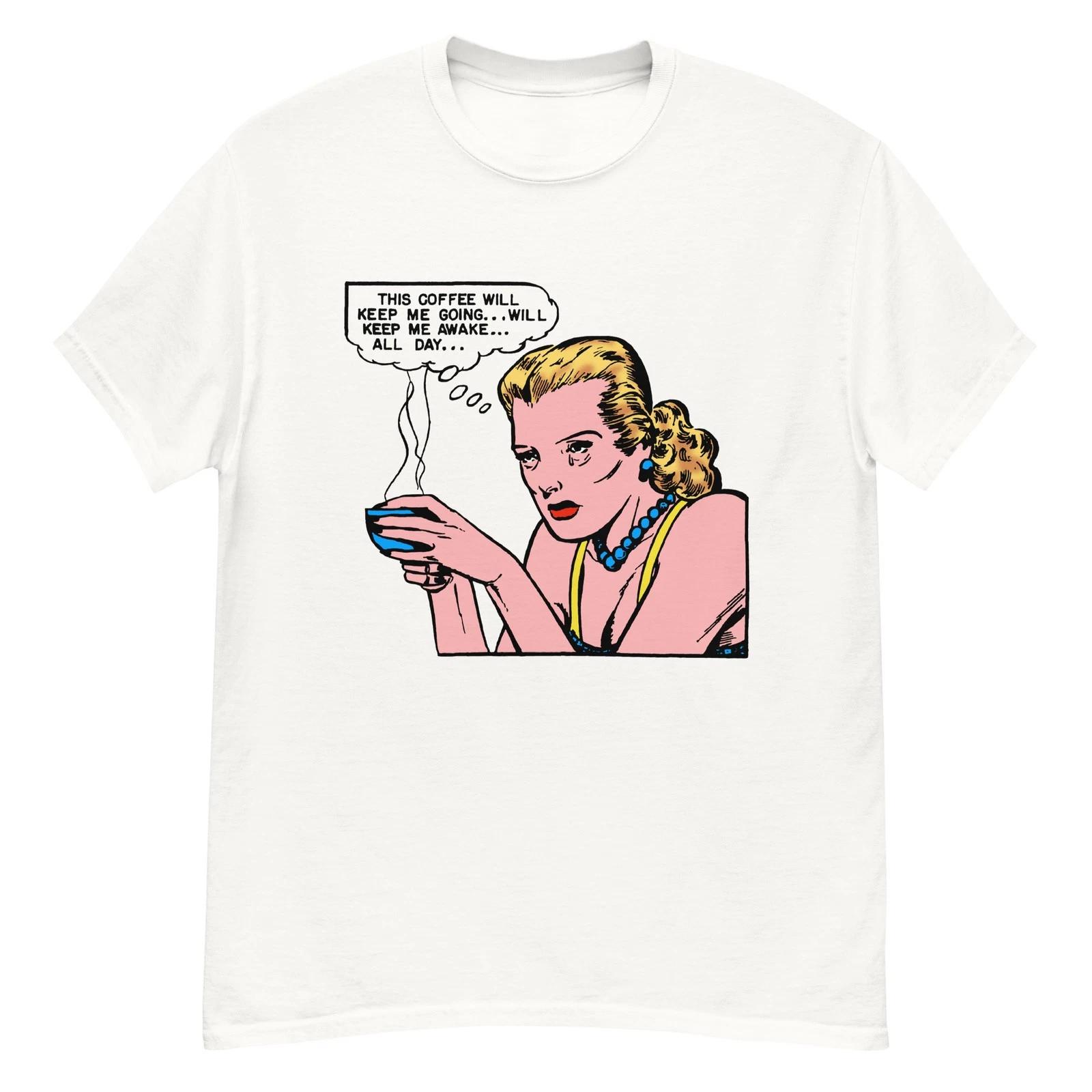

Funny vintage comic panel This coffee will keep me going t-shirt L