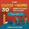 The Close To Home 30th Anniversary Treasury by John McPherson... 9781449489335