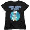 Rick And Morty Don'T Touch Womens T Shirt Black Officially Licensed