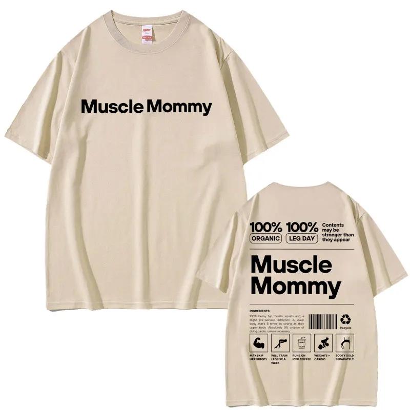 Muscle Mommy Gym Graphic T-shirt Funny Meme Fitness Summer Men Women Cotton Tshirt Casual Oversized Tees Short Sleeve Male