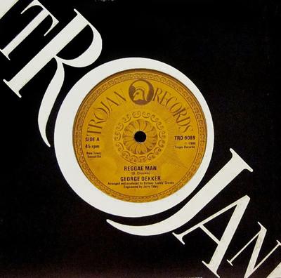 7inch Record GEORGE DEKKER - Reggae Man TRO9089 Trojan Records 1986 UK Reggae, Ska & Dub Used