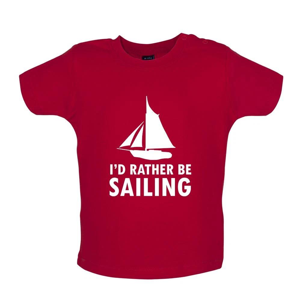 

I d Rather Be Sailing - Baby Kids Boys Girls Unisex T-Shirt / Babygrow - Sail Sailor Boat Boating Yacht 140