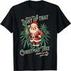 Santa's Got The Good Stuff T-Shirt