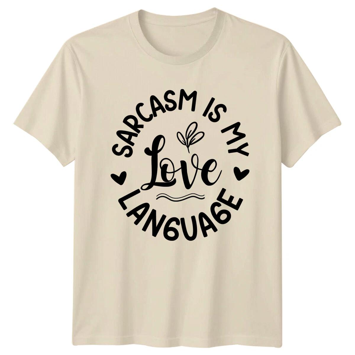 Sarcasm Is My Love Language Funny Quote Graphic T-Shirt XL