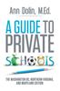 The A Guide To Private Schools : The Washington, DC, Northern Virginia, and Maryland Edition Book
