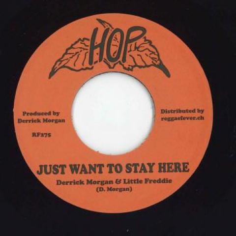 7inch Record DERRICK MORGAN, LITTLE FREDDIE / DE - Just Want To Stay Here / It's Alrig RF275 Hop/Reggae Feve 1966 Europe Reggae, Ska & Dub Used