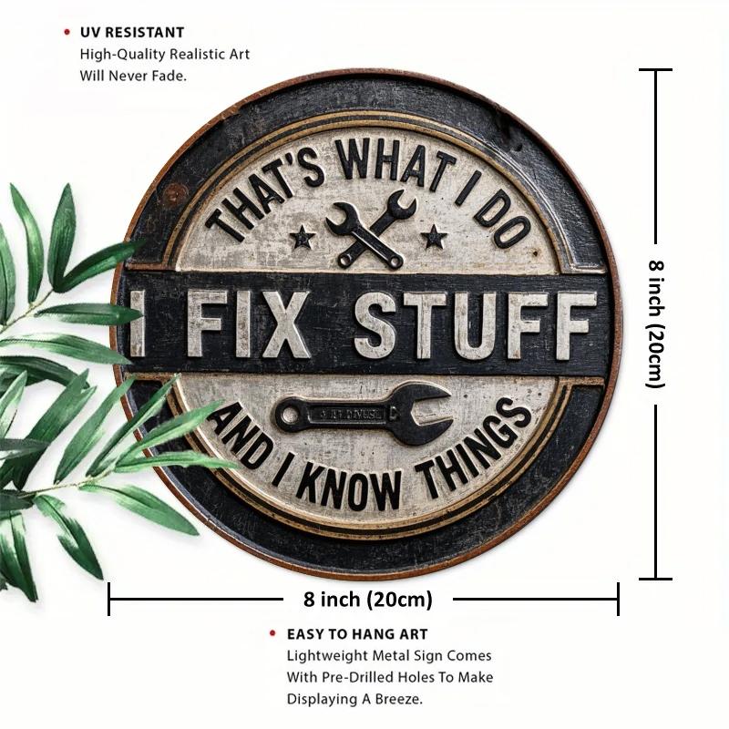 Vintage "I Fix Things, I Know Stuff" Round Aluminum Sign