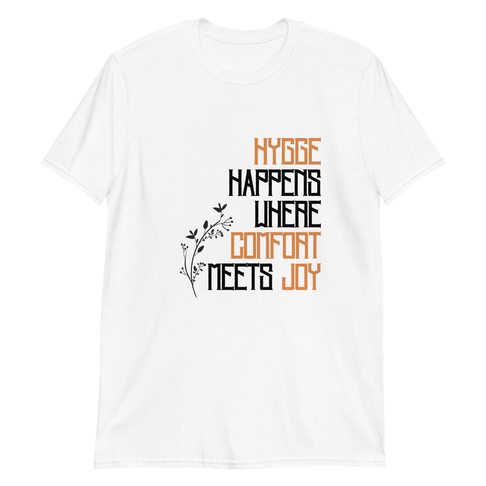Hygge Lifestyle Where Comfort Meets Joy T-Shirt Mens Womens Tees Top 2XL