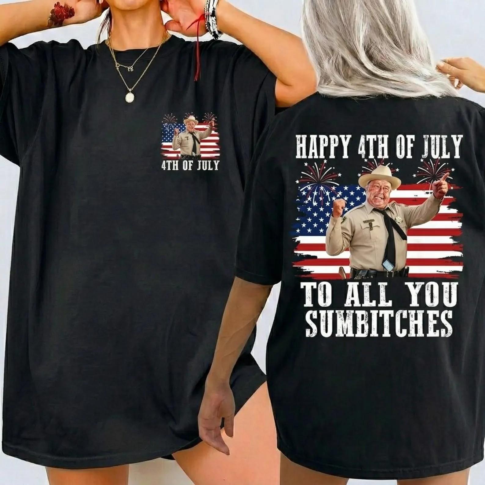 Happy 4th of July to All You Sumbitches Two Sided T-Shirt S