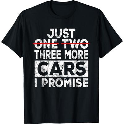 Just One More Car I Promise Mechanic Gift Car Lover Garage T-Shirt