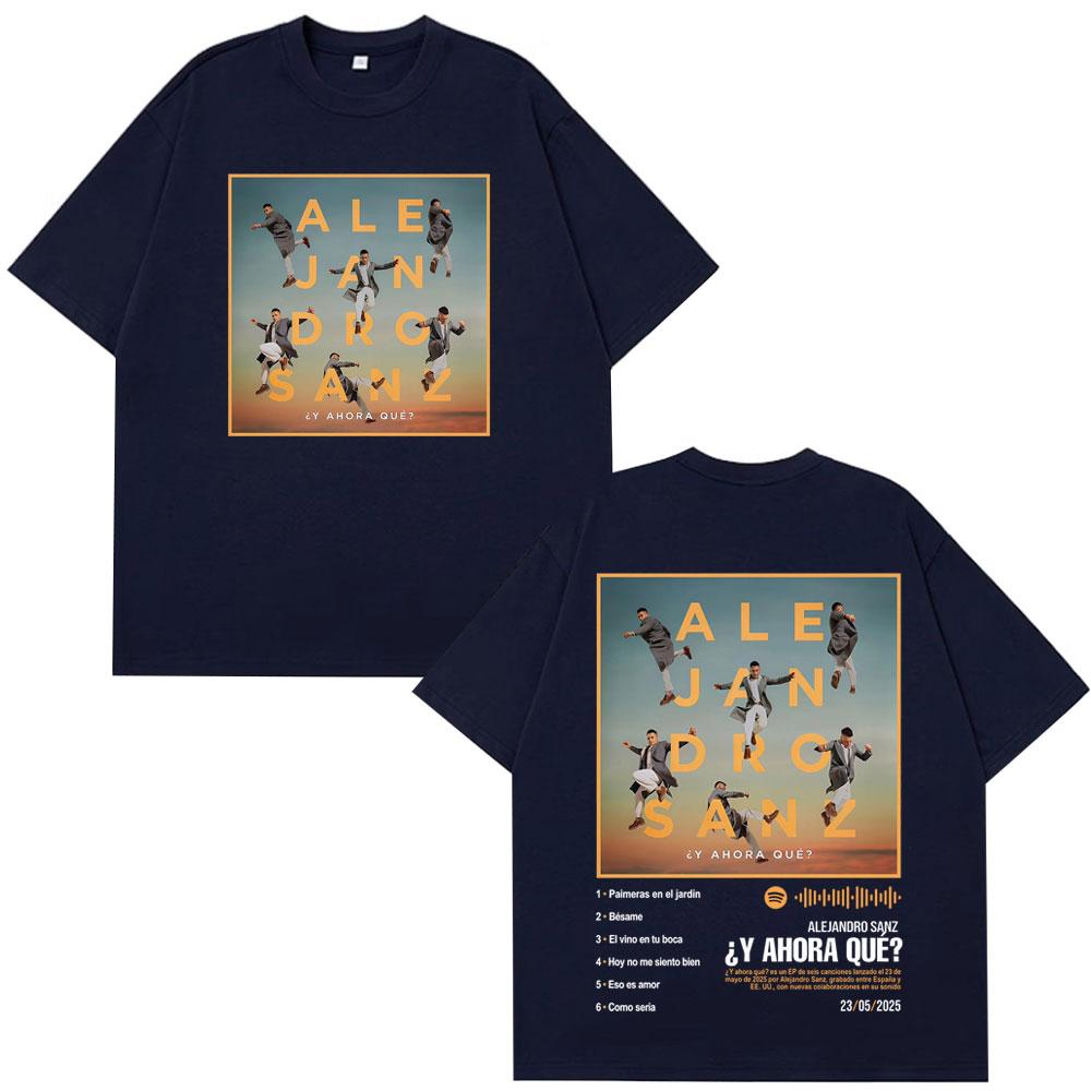 

Singer Alejandro Sanz Y AHORA QUÉTour Fashion Graphics Tees Women Cotton Hiphop T Shirts Harajuku Tshirts S