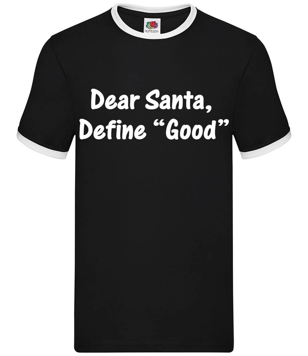 Dear Santa, Define Good - Mens Ringer - Christmas Xmas Funny Naughty Nice XXL