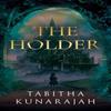 The Holder by Tabitha Kunarajah Paperback Book 9781804398838