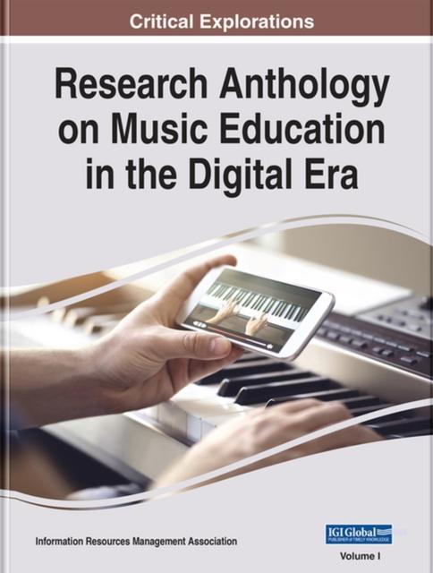 The Research Anthology On Music Education In the Digital Era Book