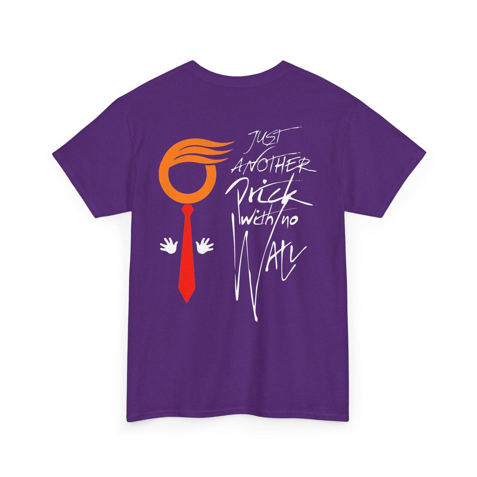 Just Another Prick With No Wall | Dark Color Heavy Cotton Graphic Tee 3XL