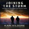 Joining the Storm by Kari Kilgore Hardback Book 9781948890175