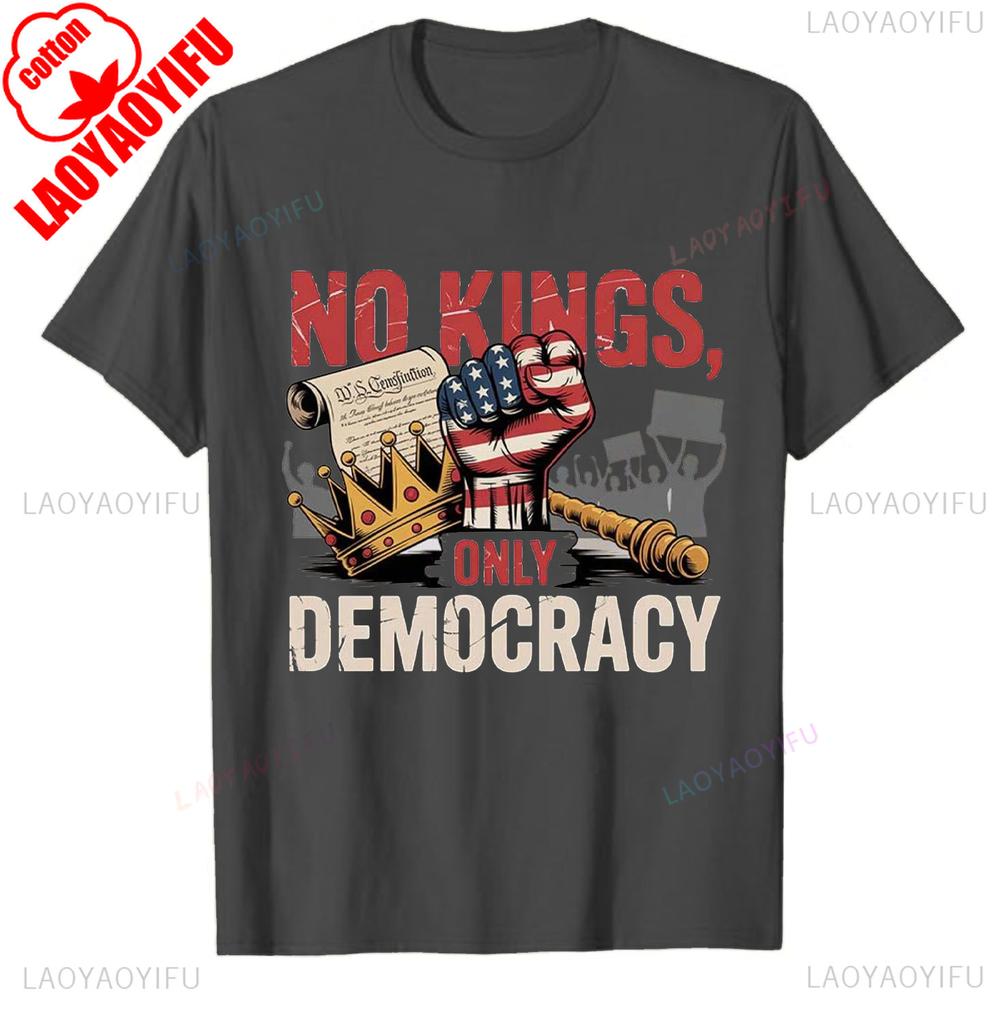 Political No Kings In Anti Authoritarian Protest Democracy Not Monarchy Regular short sleeve graphic t shirts new arrival