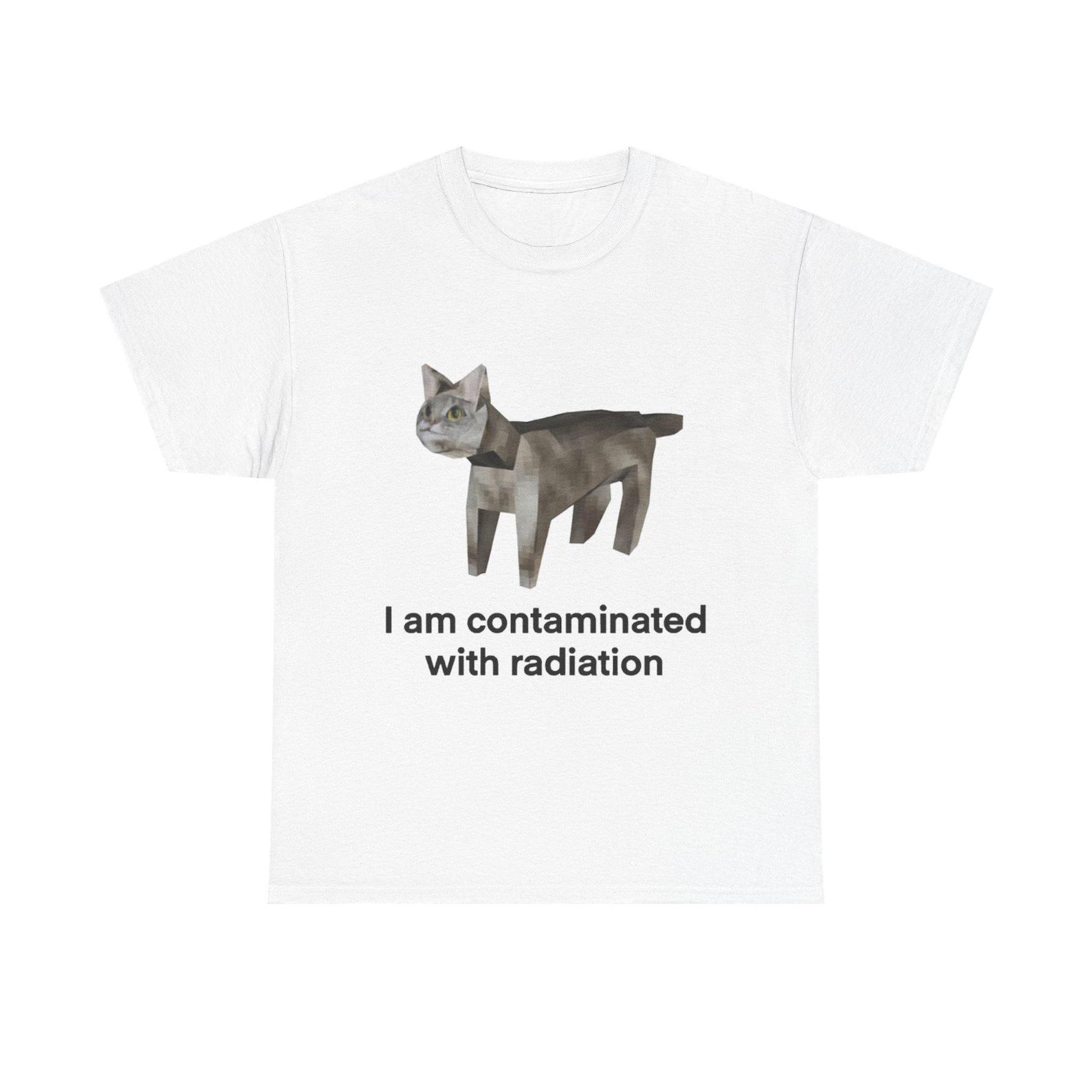 Radioactive Cat Meme | Low Poly CaT-Shirt | I Am Contaminated With Radiation | Funny Gamer Tee | Unisex Tee 4XL
