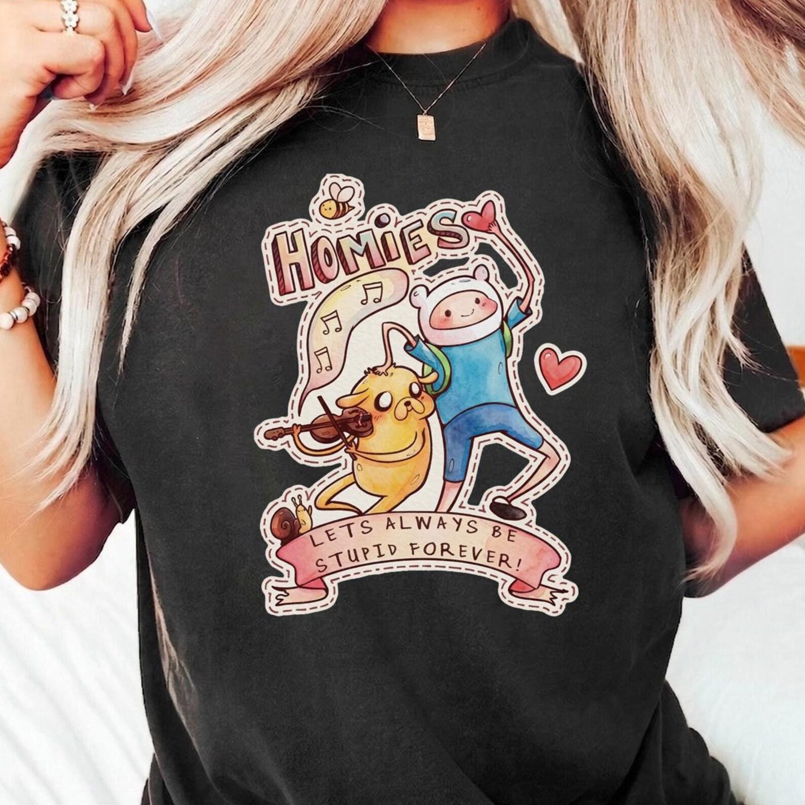 Adventure Time Homies Duo Shirt, Lets Always Be Stupid Forever Quote 4XL