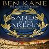 Sands of the Arena and Other Stories by Ben Kane Hardback Book 9781398705982