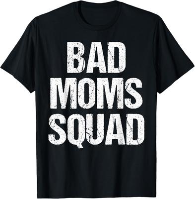 Bad Mom Squad Funny Slogan Saying Pun Mothers Day Women Gift T-Shirt Unisex T-Shirt