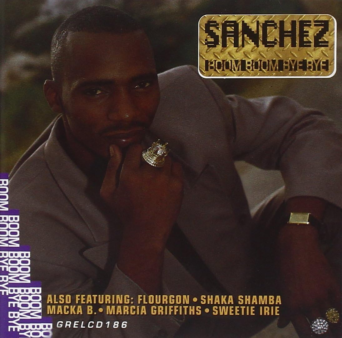 

CD SANCHEZ - Boom Boom Bye Bye GRELCD186 UK Reggae, Ska & Dub Used