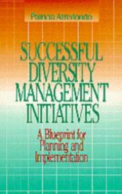 The Successful Diversity Management Initiatives : A Blueprint for Planning and Implementation Book