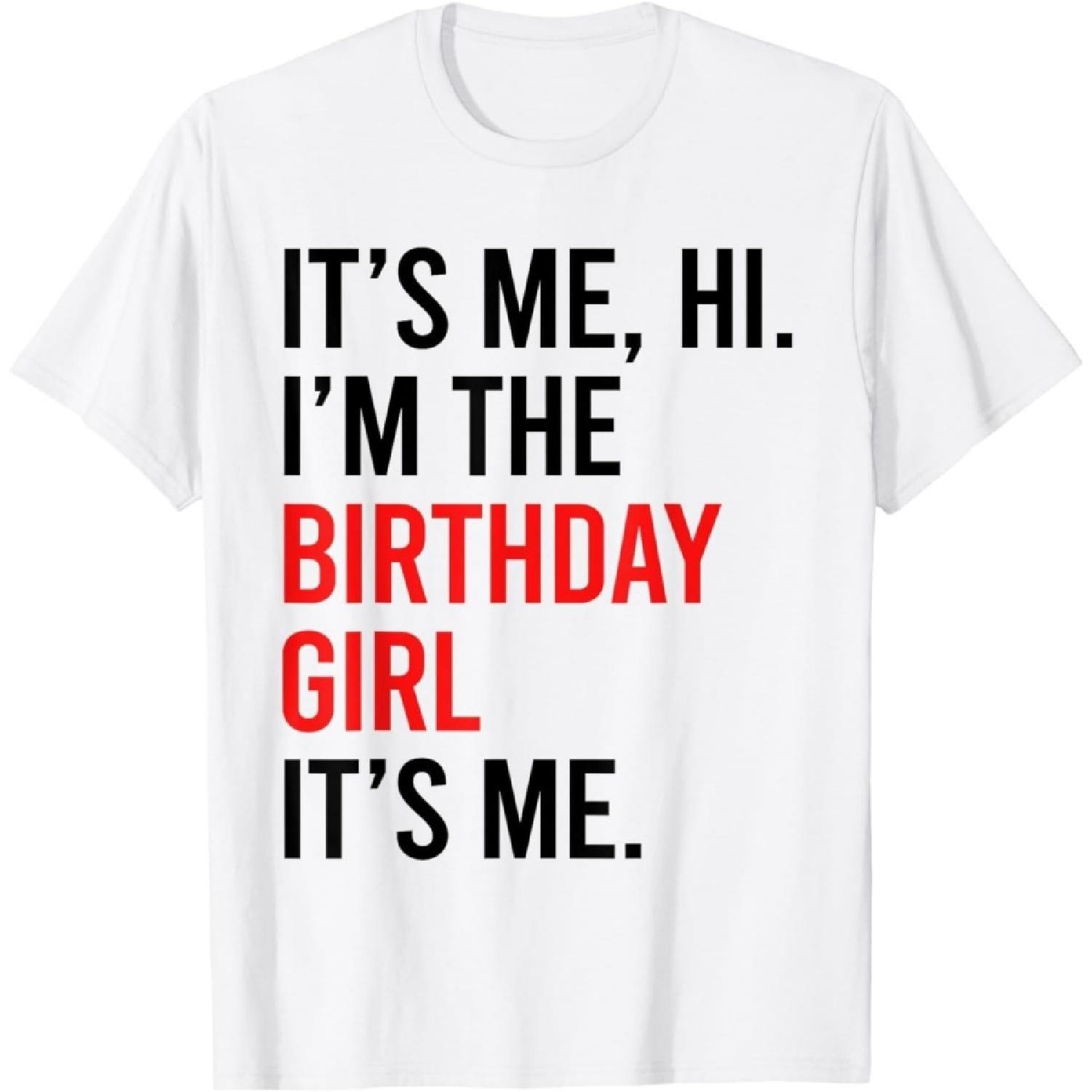 ODFSND Its Me Hi Im The Birthday Girl Its Me Taylor Birthday Girl T-Shirt S