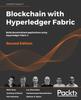 Kniha Blockchain with Hyperledger Fabric : Build Decentralized Applications Using Hyperledger Fabric 2, 2nd Edition