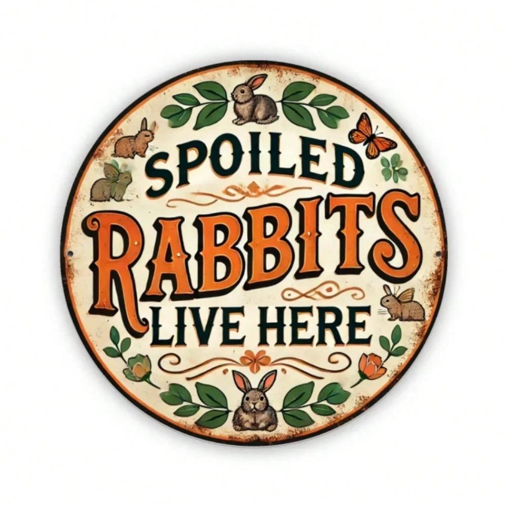 Spoiled Rabbit Lives Here Round Vintage Metal Sign Iron Wall Decor Home Kitchen Cafe