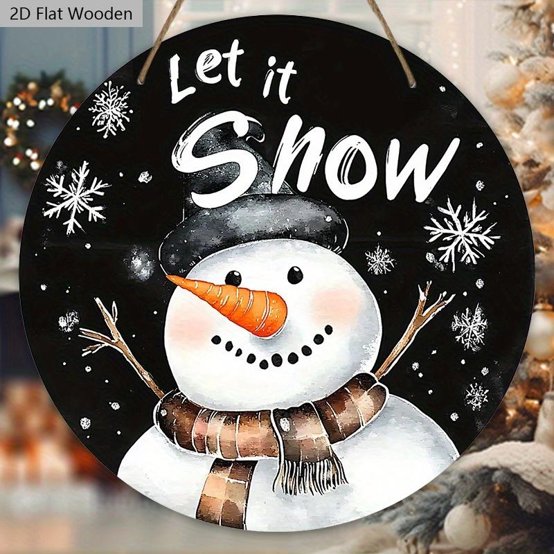 Weihnachts-Holzschild mit entzückendem Schneemannmuster - Rundes Schild "Let It Snow" für Haustür, Wandbehang-Dekor - Idealer Weihnachtsschmuck