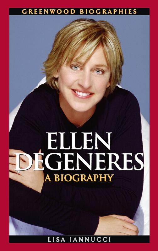 The Ellen Degeneres A Biography Greenwood Biographies by Lisa Iannucci - Hardback Book