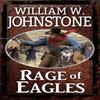 Rage of Eagles by William W. Johnstone Paperback Book 9780786051922
