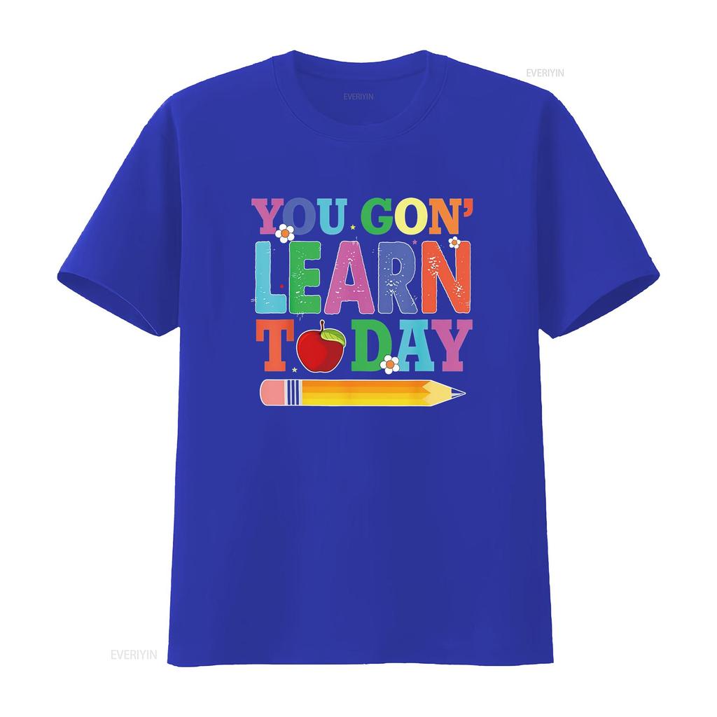 You Gon Learn Today Teacher Squad Funny Back To Sc Cute and Casual Womens T Shirt with Unique Design vintage Washed Stretched