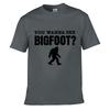 You Wanna See Bigfoot Sasquatch Silhouette Funny Question Unisex Summer TShirt Top