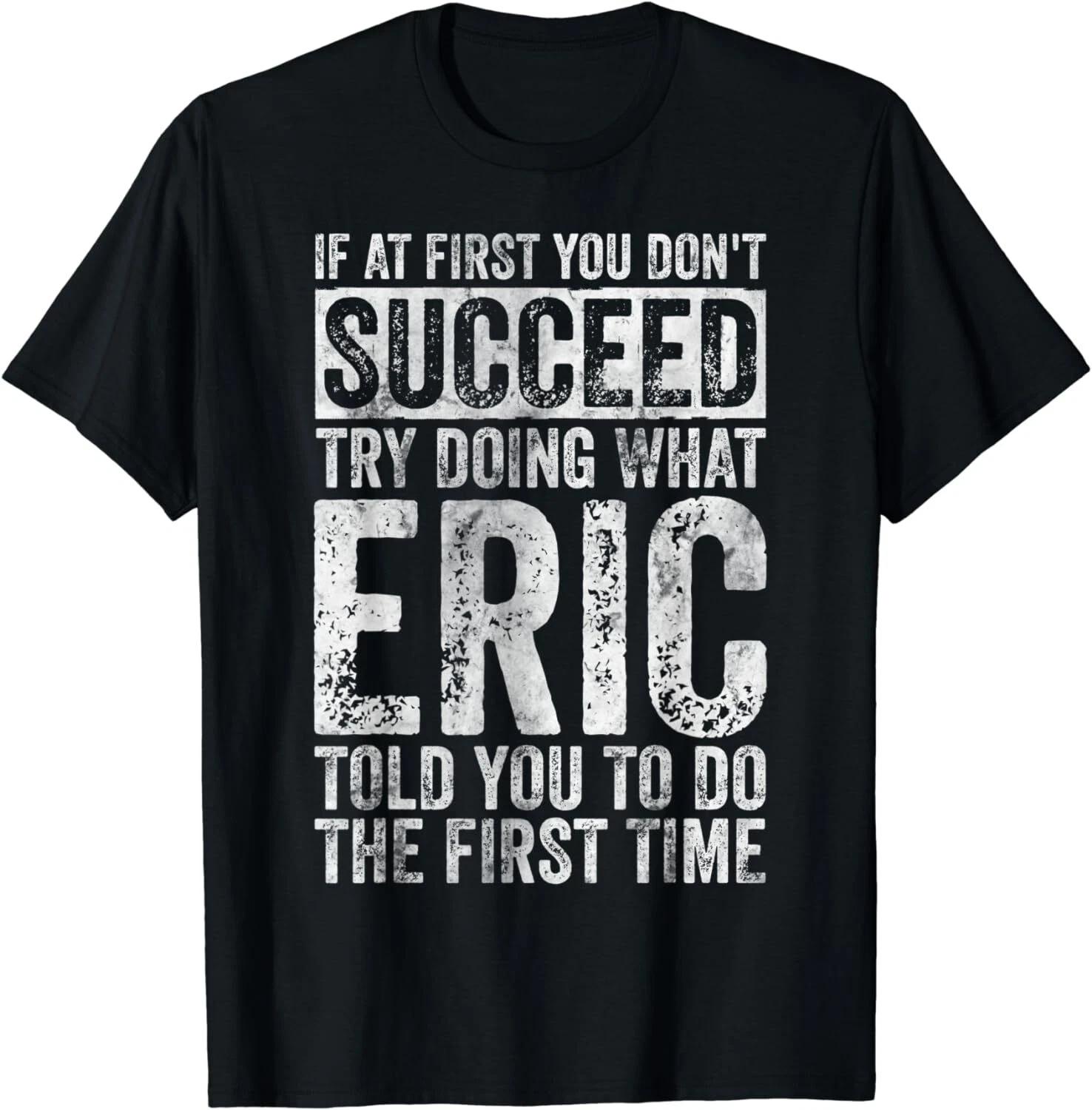 If At First You Don t Succeed Try Doing What Jeff Gifts Unisex T-Shirt S