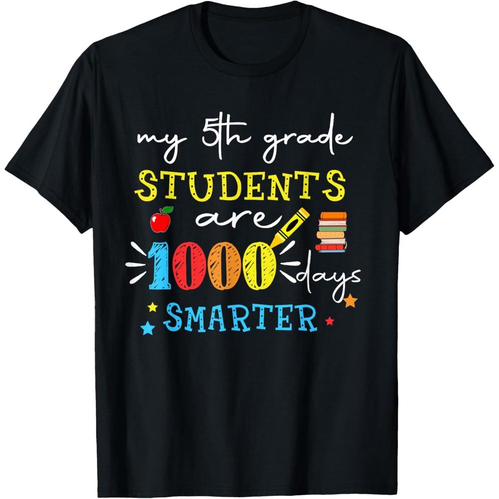 My 5th Grade Students Are 1000 Days Smarter 100 days school T-Shirt