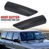 Front Rear Left Right Roof Gutter Moulding End Cap Set For Nissan Patrol Y61 GU 76845VB000 76846VB000 76845-VB000 76846-VB000