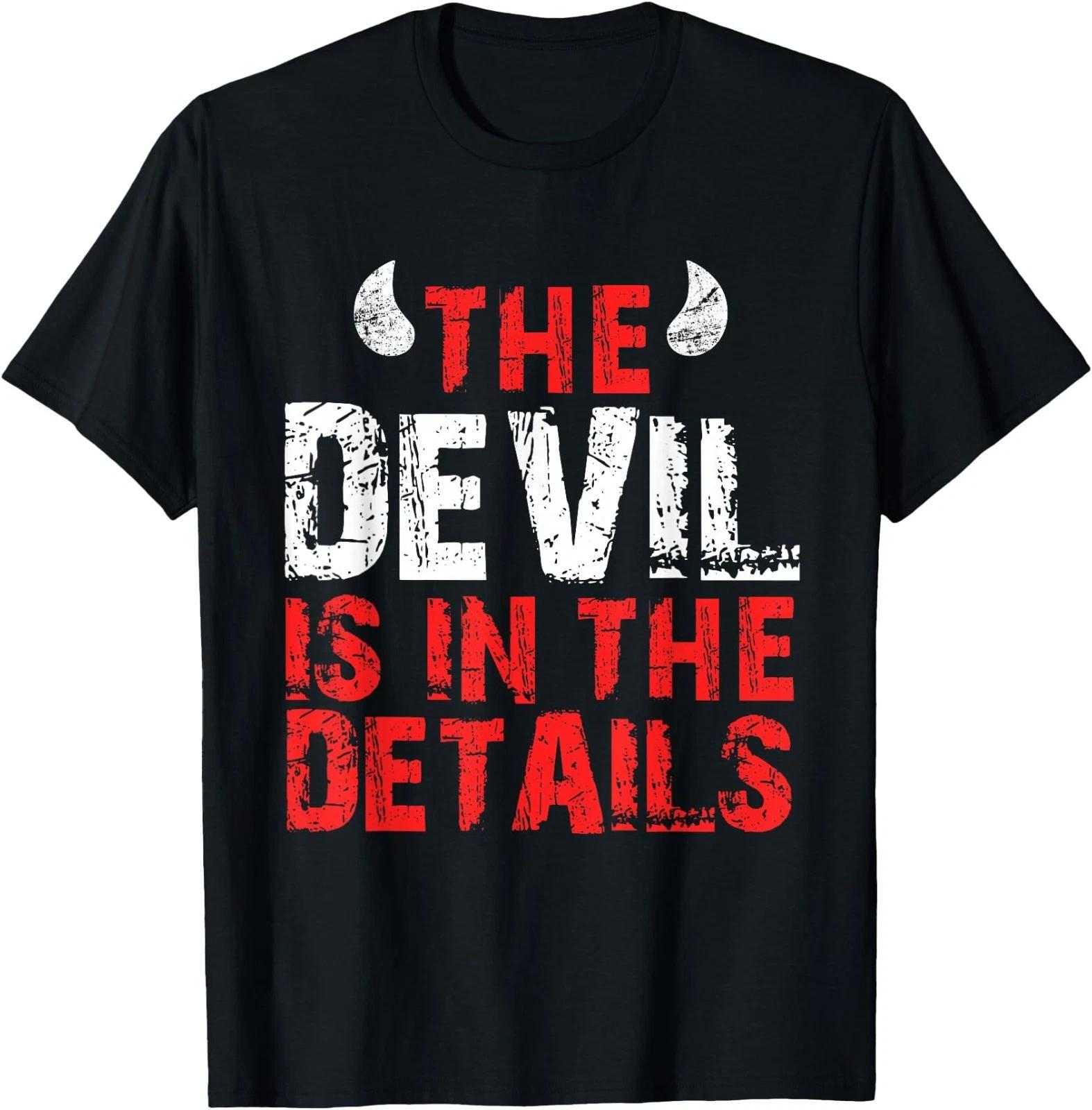 The Devil is in the Details Devil T-Shirt 4XL