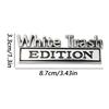 White Trash Edition Metal Car Emblem Decal 3D Metal Emblem Car Sticker Bumper Sticker Waterproof Car Emblems And Badges
