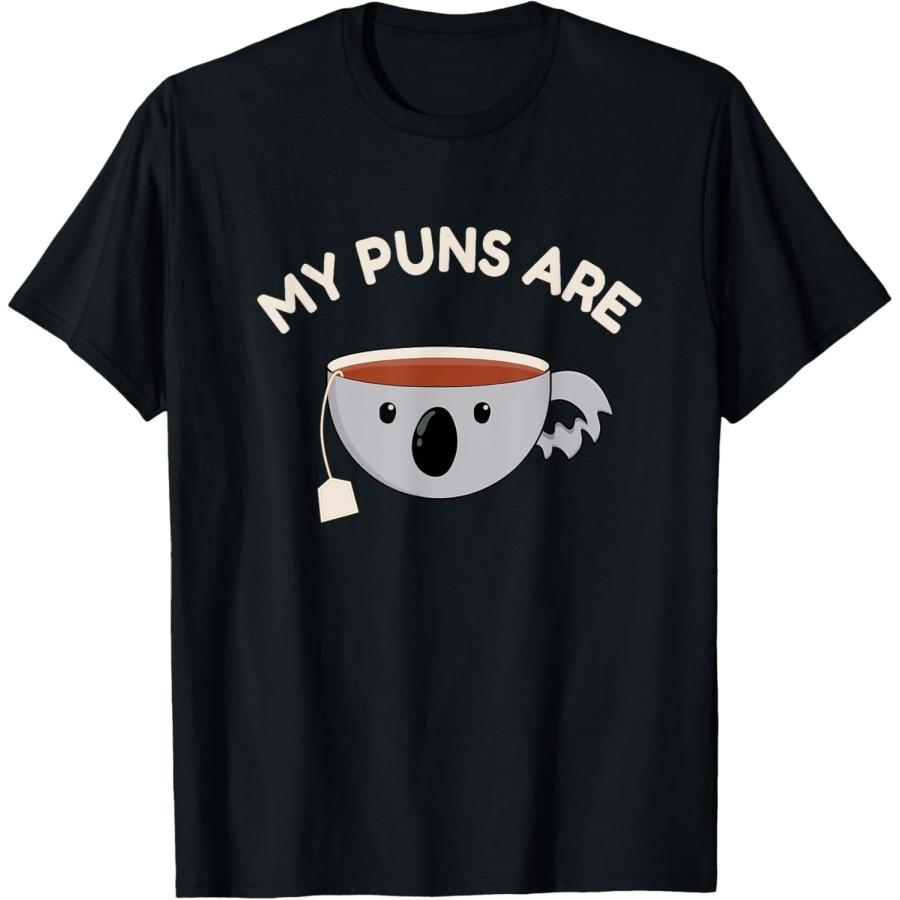my puns are koala tea shirt T-Shirt XXXXXL чёрный