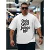 European Size Men'S Oversized T-Shirt with Gothic Letter Print "Only God Can Judge Me" in Black and White | Casual Street Style, Breathable