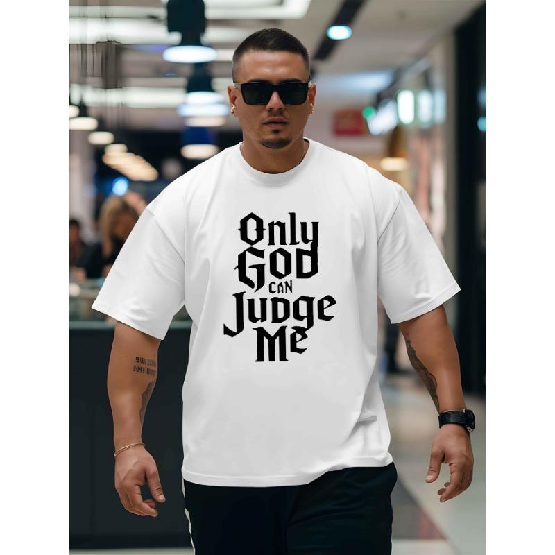 European Size Men'S Oversized T-Shirt with Gothic Letter Print "Only God Can Judge Me" in Black and White | Casual Street Style, Breathable