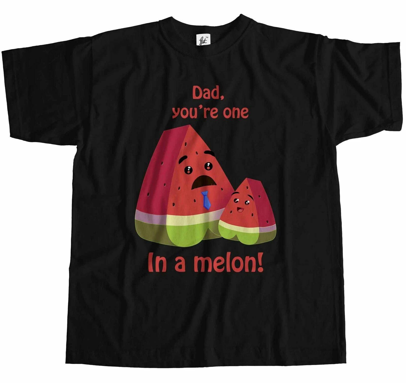Dad You re One In A Melon Mens T-Shirt XXXXL