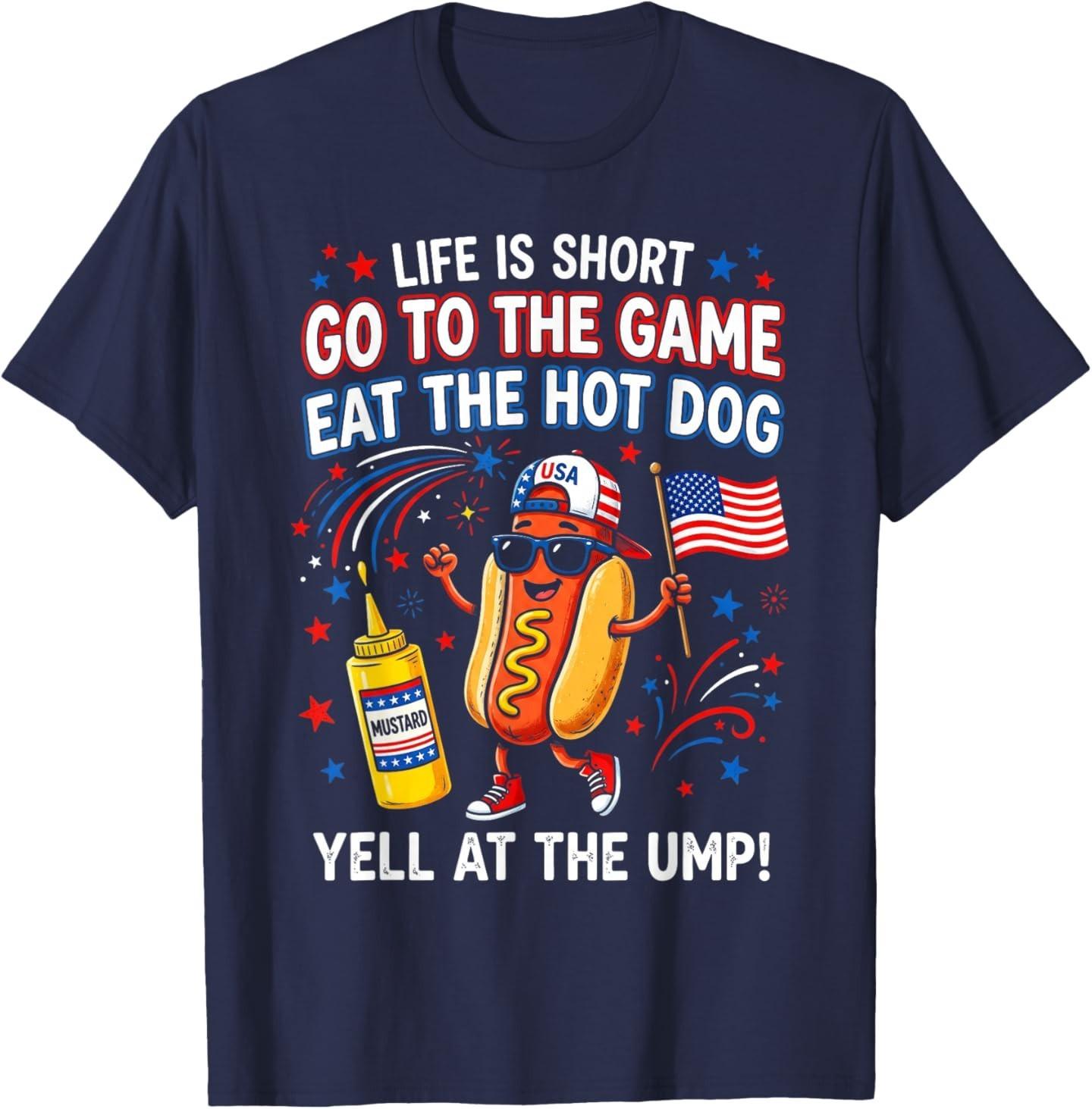 Life is Short Go to The Game Eat The Hot Dog Yell At The Ump T-Shirt S разноцветный