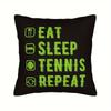 "Tennis Lover Pillow Cover – Eat Sleep Tennis Repeat Slogan For Living Room, Bedroom & Sports Fan Decor"Cushion Cover 40X40Cm