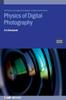 Physics of Digital Photography (Second Edition) Kitabı
