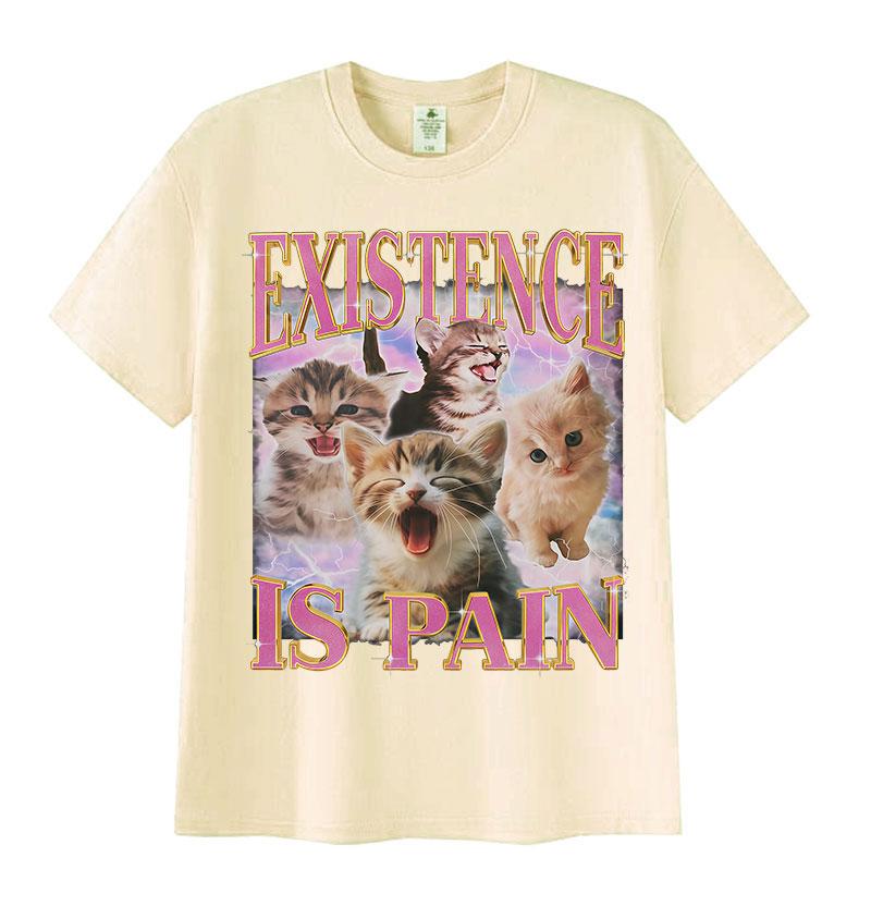 Existence Is Pain Funny Cat Meme T Shirt Men Women's Aesthetic Clothing Short Sleeve T-Shirts Summer Cotton Tops Vintage T-shirt